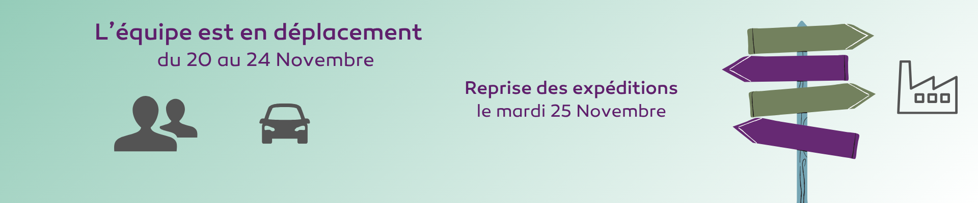 L'équipe est en déplacement, reprise des expéditions le 25 novembre